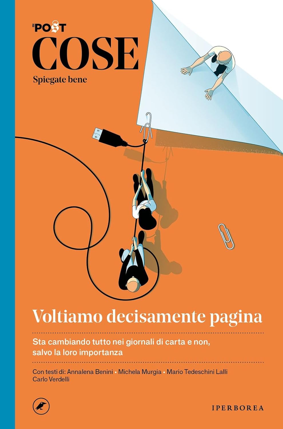 Cose spiegate bene. Voltiamo decisamente pagina