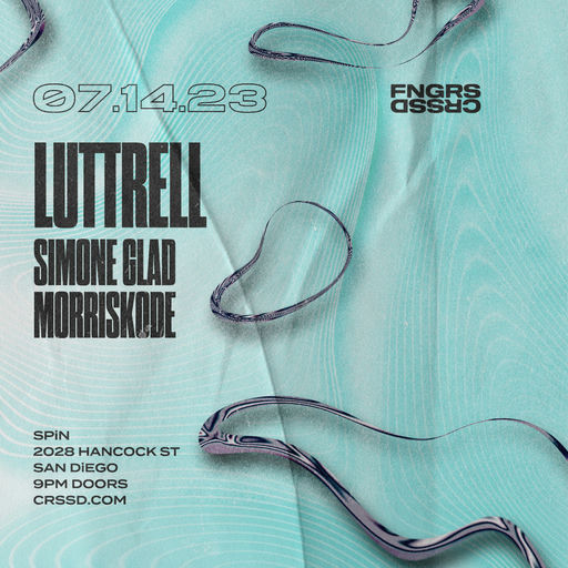 FNGRS CRSSD // Luttrell