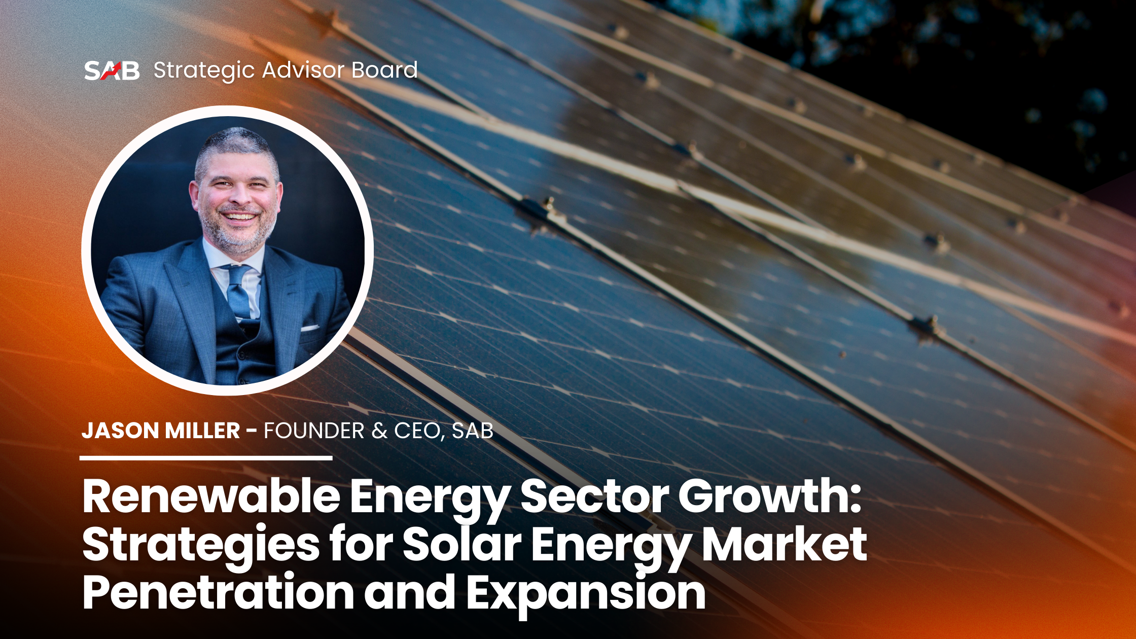 Renewable Energy Sector Growth: Strategies for Solar Energy Market Penetration and Expansion