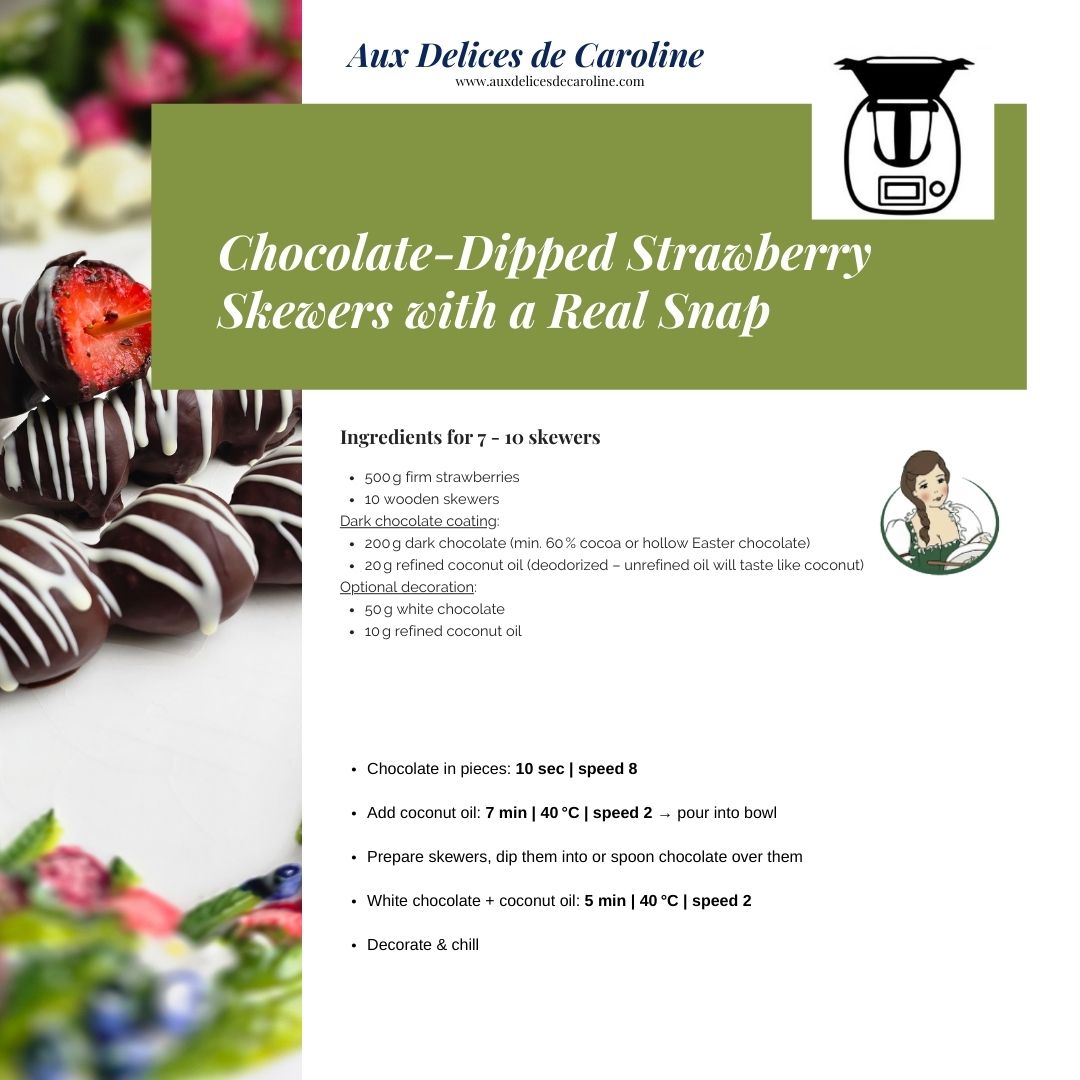Chocolate-Dipped Strawberry Skewers with a Real Snap (traditional method & Thermomix)
