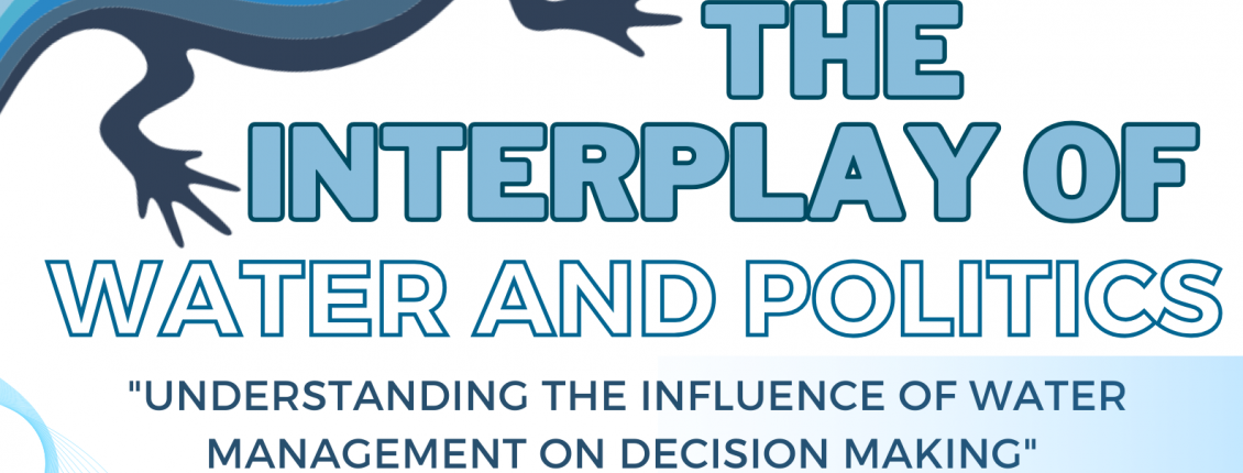 The Interplay of Water and Politics: Understanding the Influence of Water Management on Decision-Making"