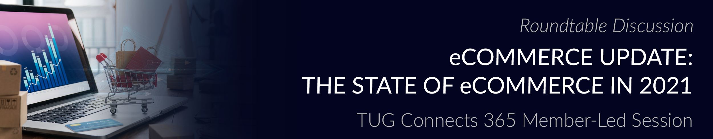 Roundtable Discussion: eCommerce Update — the State of eCommerce in 2021