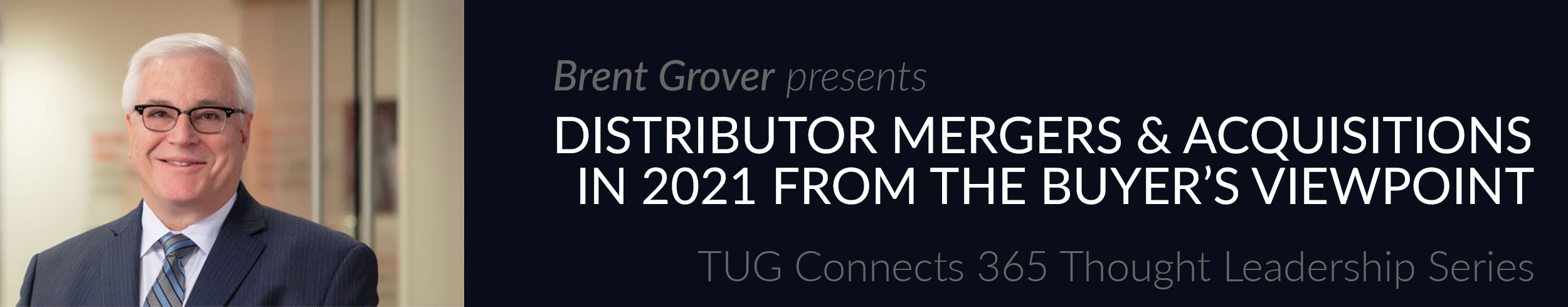 Distributor M&A in 2021 from the Buyer’s Viewpoint