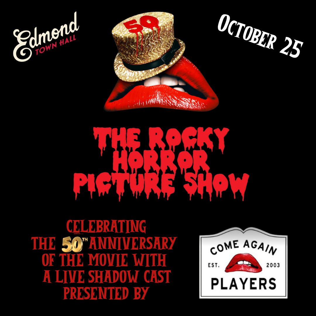 Rocky Horror Picture Show returns to Edmond Town Hall on Friday Oct 24 and  Sat Oct 25.