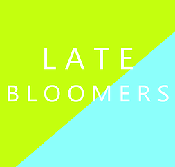 Late Bloomers