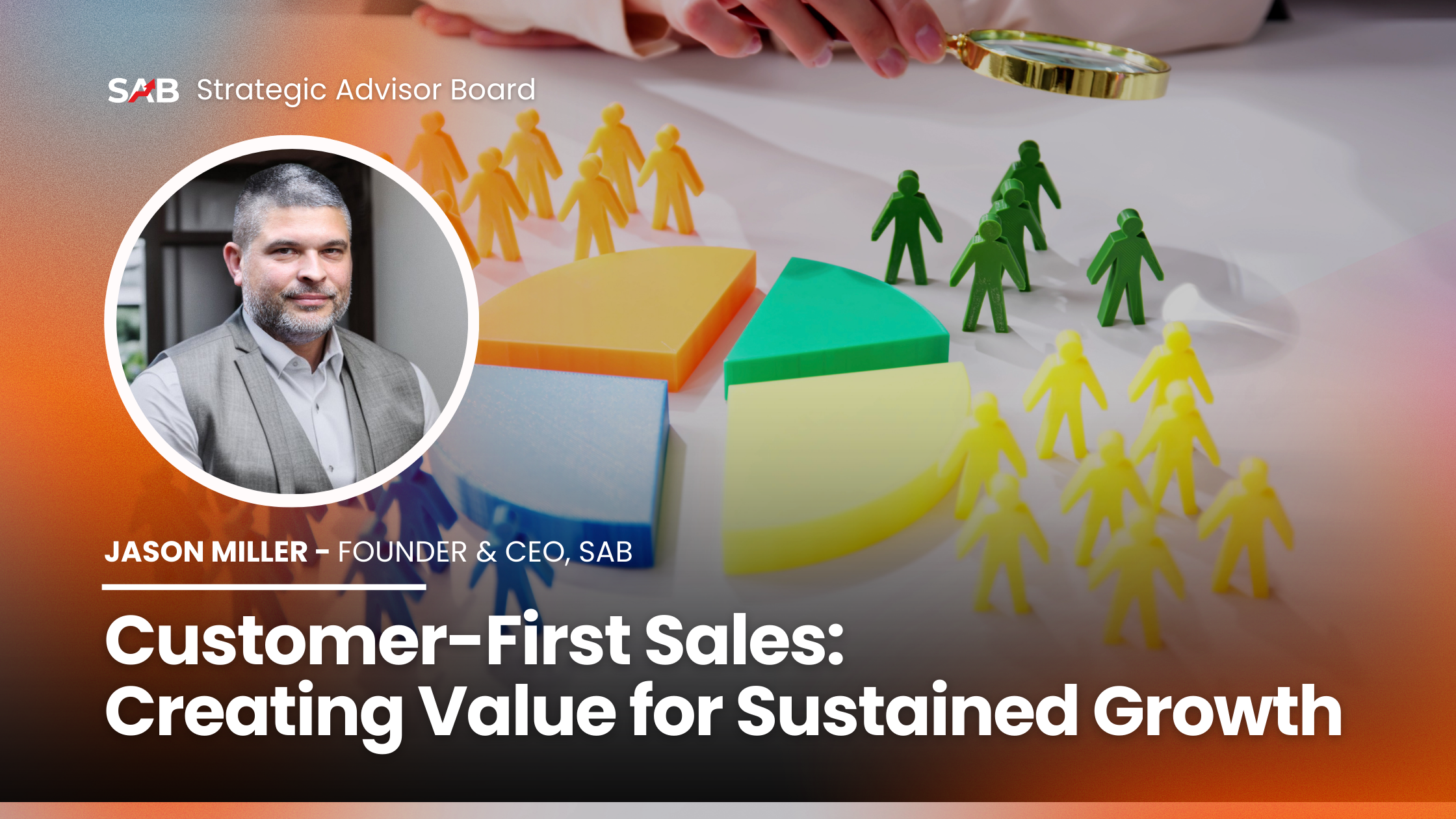 Customer-First Sales: Creating Value for Sustained Growth