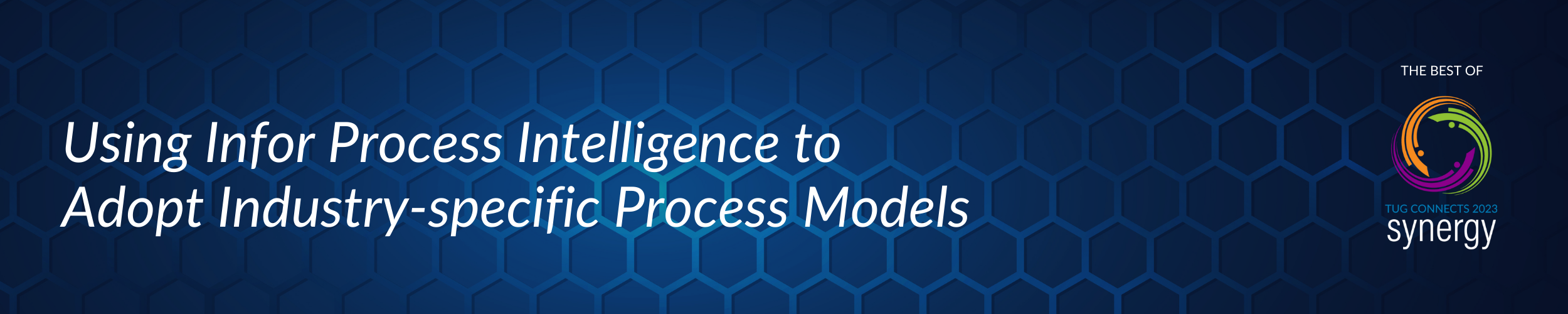Best of TC23 Series - Using Infor Process Intelligence to Adopt Industry-specific Process Models