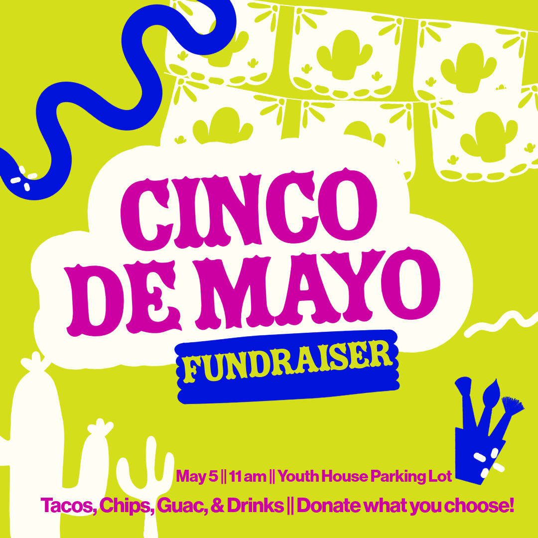 Join us for a Cinco de Mayo lunch party! At 11 AM on May 5 in the youth house parking lot, join us for tacos, chips and guac, and drinks. Help us support our youth group by making a donation to the camp scholarship fund! Youth Camp is $300 per camper this year and RH is committed to helping every family get their kids to camp!