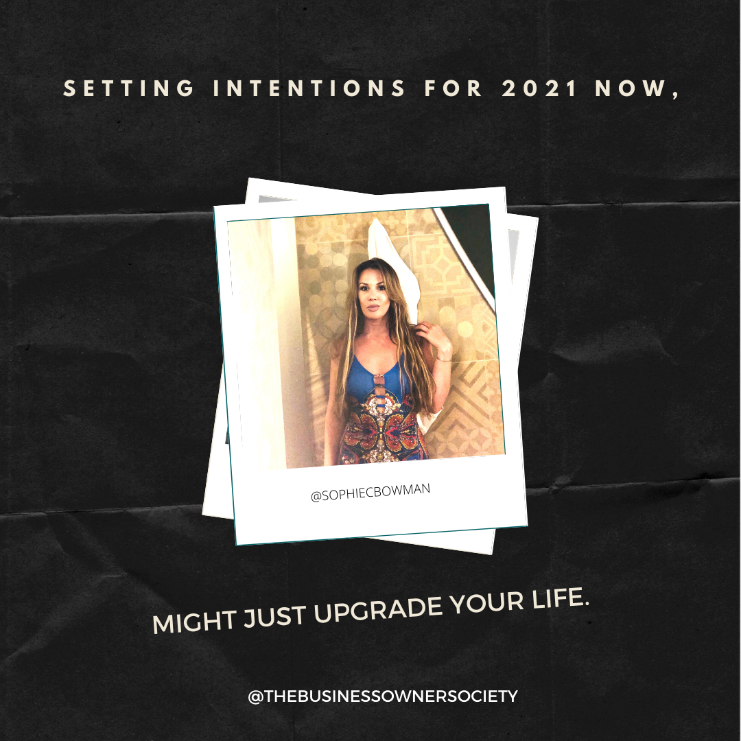 WHY YOU HAVE TO SET YOUR INTENTIONS FOR 2021 NOW