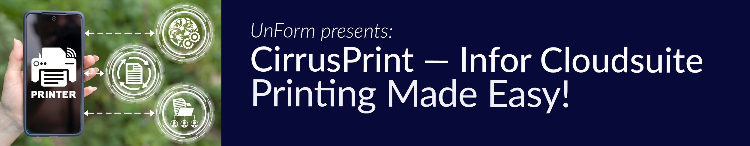 UnForm presents: CirrusPrint - Infor Cloudsuite Printing Made Easy!