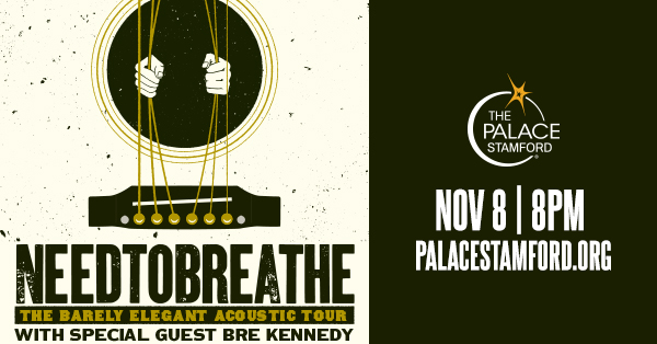 NEEDTOBREATHER at The Palace Theatre Stamford on Nov 8