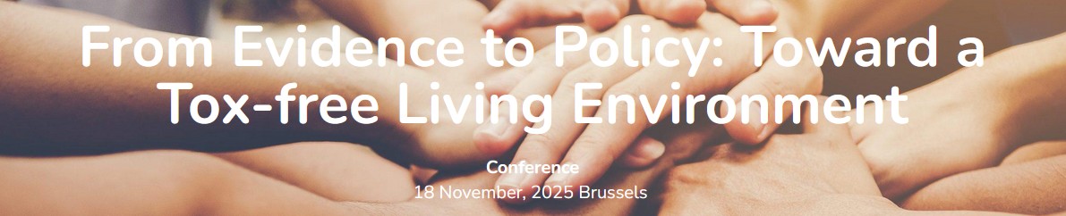 From Evidence to Policy: Toward a Tox-free Living Environment