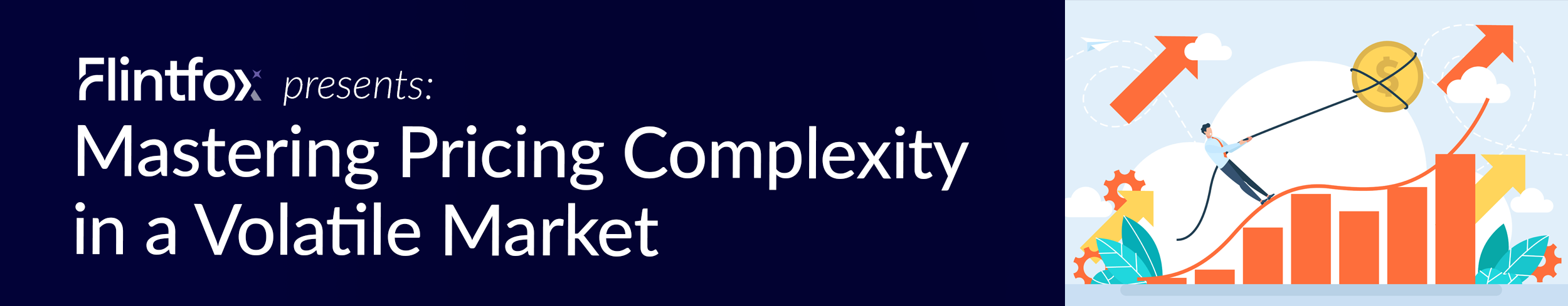 Flintfox Presents: Mastering Pricing Complexity in a Volatile Market