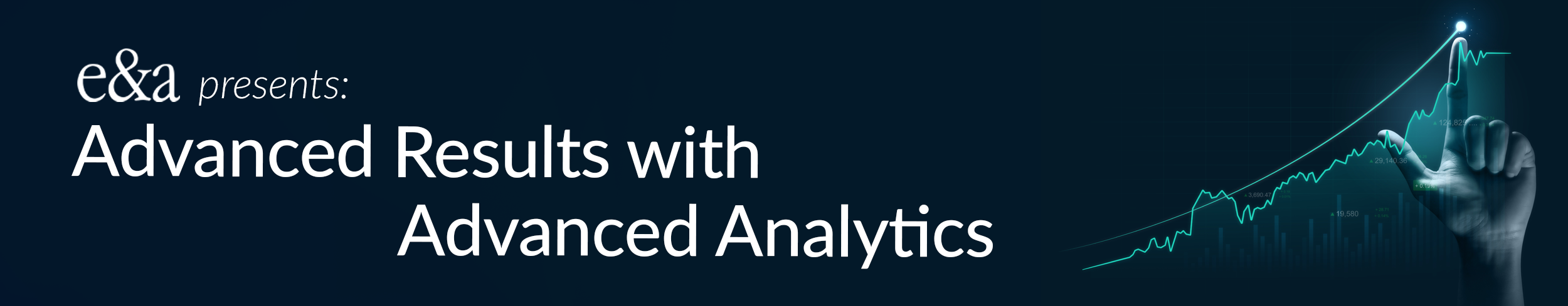 Earnest & Associates Presents: Advanced Results with Advanced Analytics