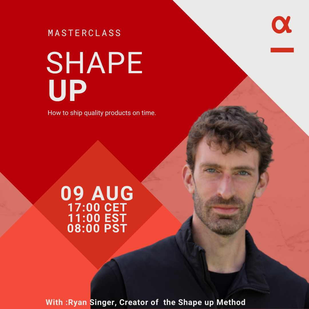 Find out how Shape Up would work for Scale Ups in this Masterclass with Ryan Singer.
When it comes to product development, many leaders know that agile rituals and handoffs from designers to builders aren't working. Ryan will talk about how to use practices from Shape Up to fix quality issues and ship projects that stay closer to the original intent.


