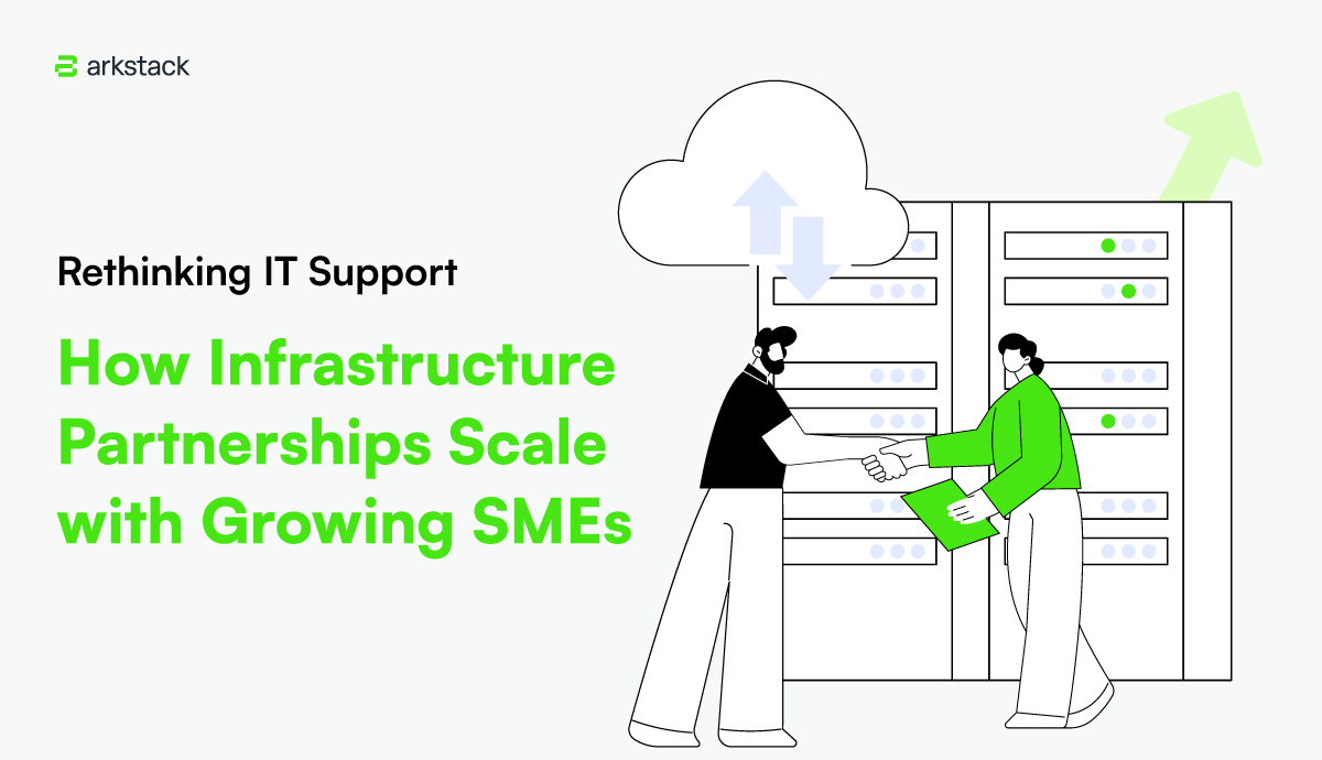 Rethinking IT Support: How Infrastructure Partnerships Scale with Growing SMEs