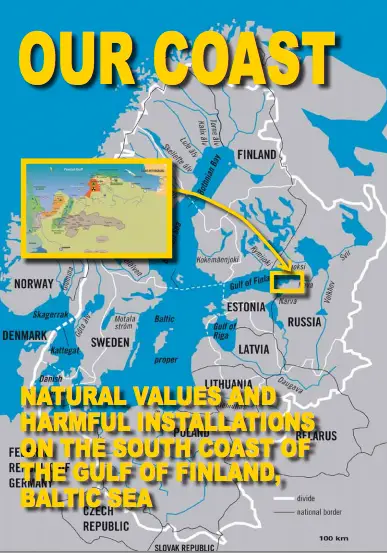 Our Coast - Natural Values and Harmful Installations of the South Coast of Gulf of Finland, Baltic Sea