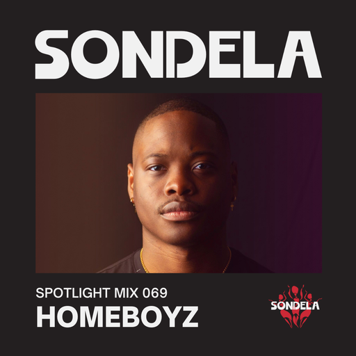 Sondela Spotlight 069 - Homeboyz cover
