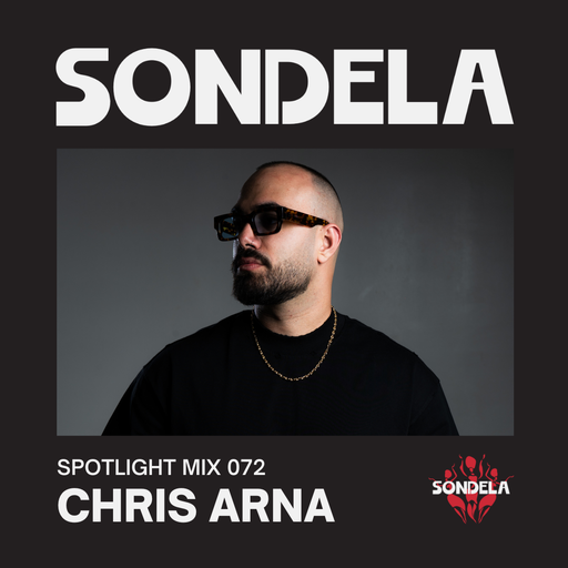 Sondela Spotlight 072 - Chris Arna cover