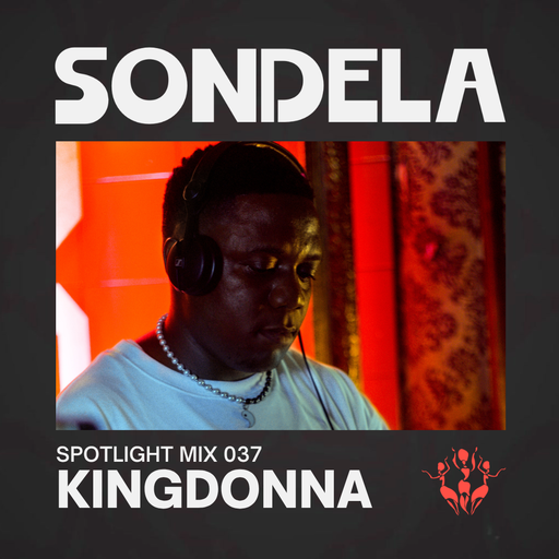 Sondela Spotlight 037 - KingDonna cover
