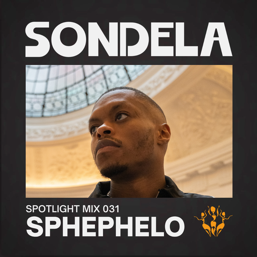 Sondela Spotlight 031 - Sphephelo cover