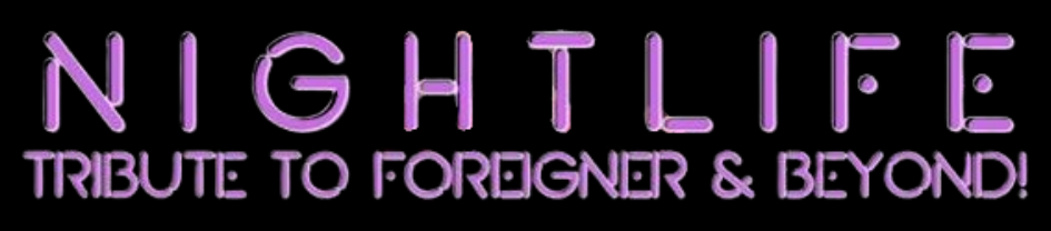 Nightlife - Foreigner Tribute