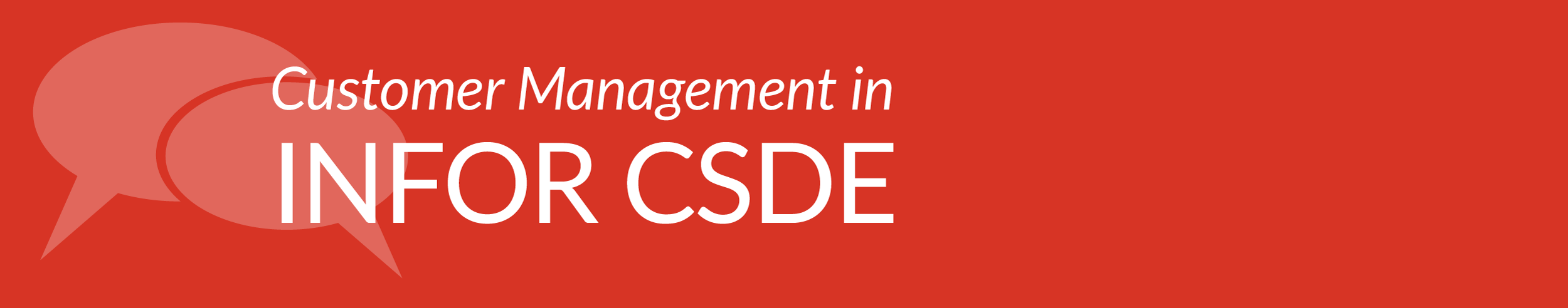 Infor CSDE and Your Customer Management Journey