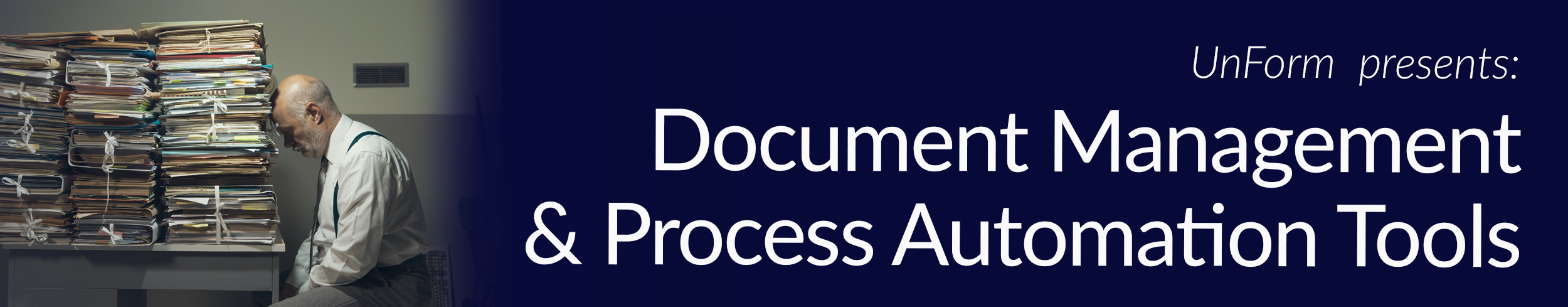 UnForm Document Management and Process Automation Tools