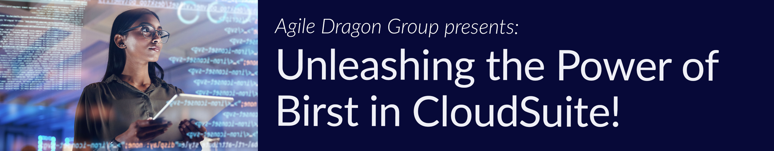 Agile Dragon Group presents: Unleashing the Power of Birst in CloudSuite