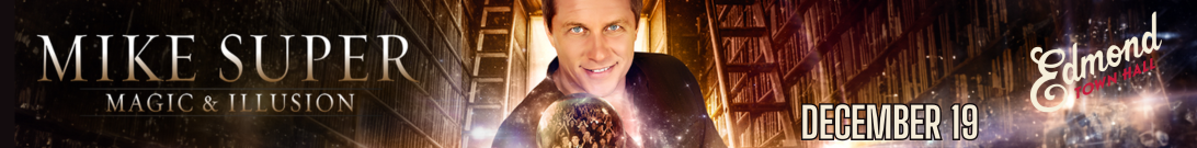 Mike Super Magic and Illusion at Edmond Town Hall on December 19