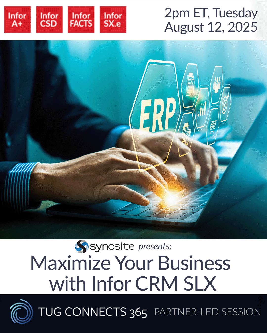 Syncsite Presents: See how the latest features of Infor CRM SLX with SX.e/CSD Integration will maximize your business