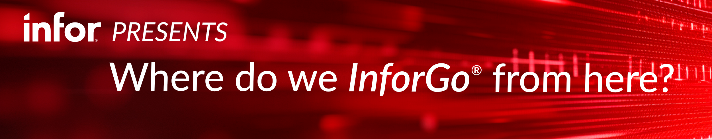 Infor Presents: Where do we "InforGo" from here?