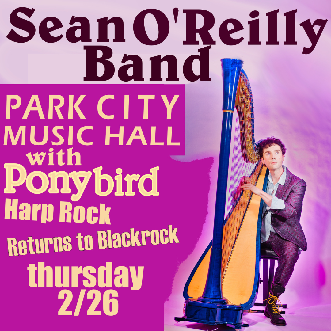 Sean O'Reilly Band with Pinkbird return to Park City Music Hall February 26th.