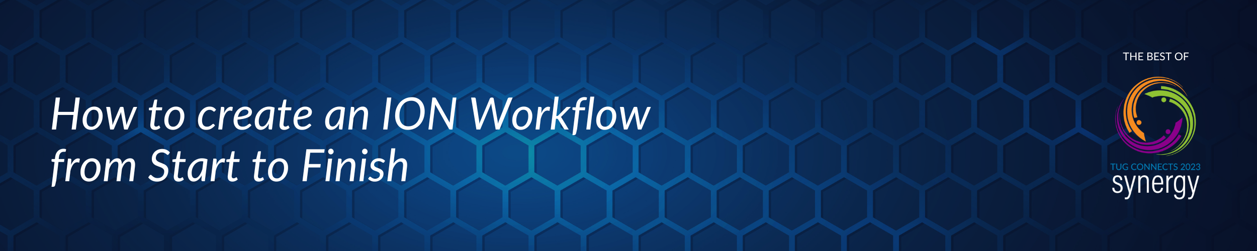 Best of TC23 Series: How to Create an ION Workflow, From Start to Finish