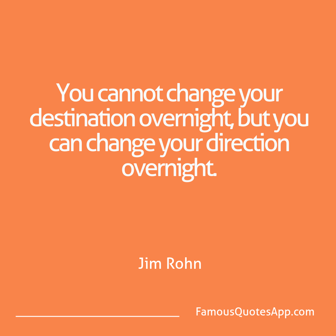 Success Jim Rohn You cannot change yo