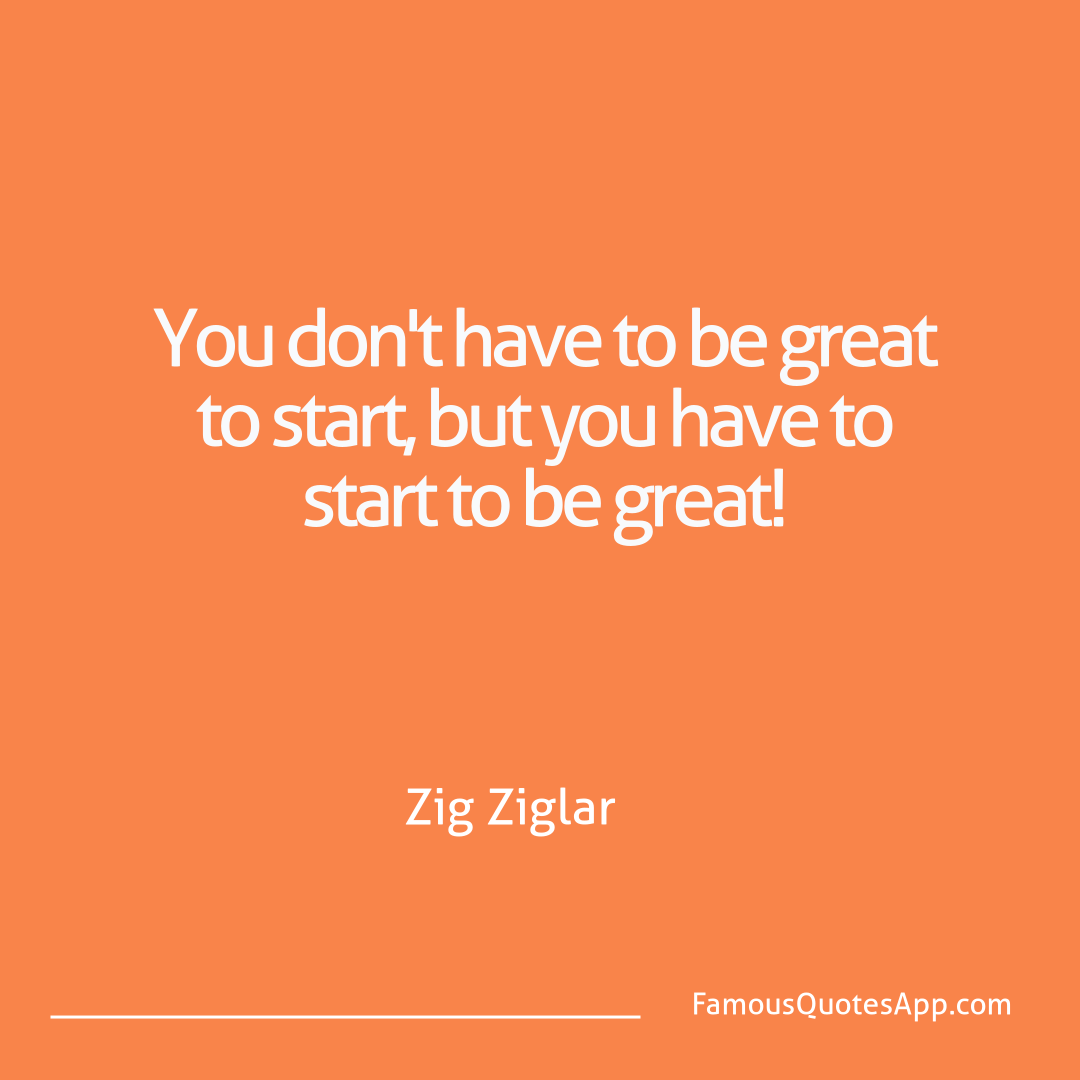 Motivation Zig Ziglar You don't have to be