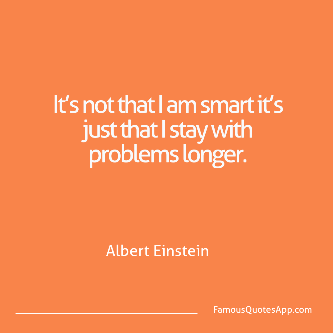 Success Albert Einstein It’s not that I am s