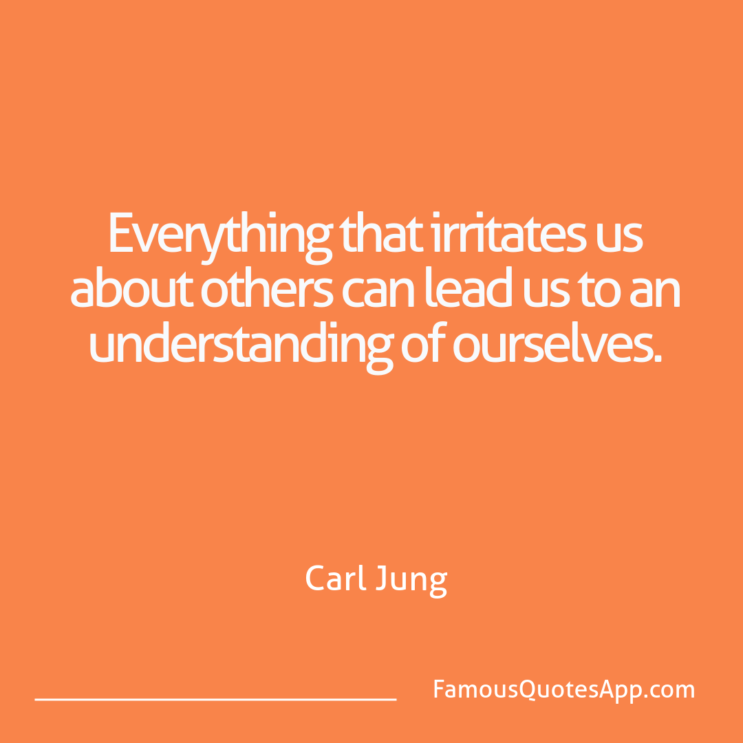 People Carl Jung Everything that irri