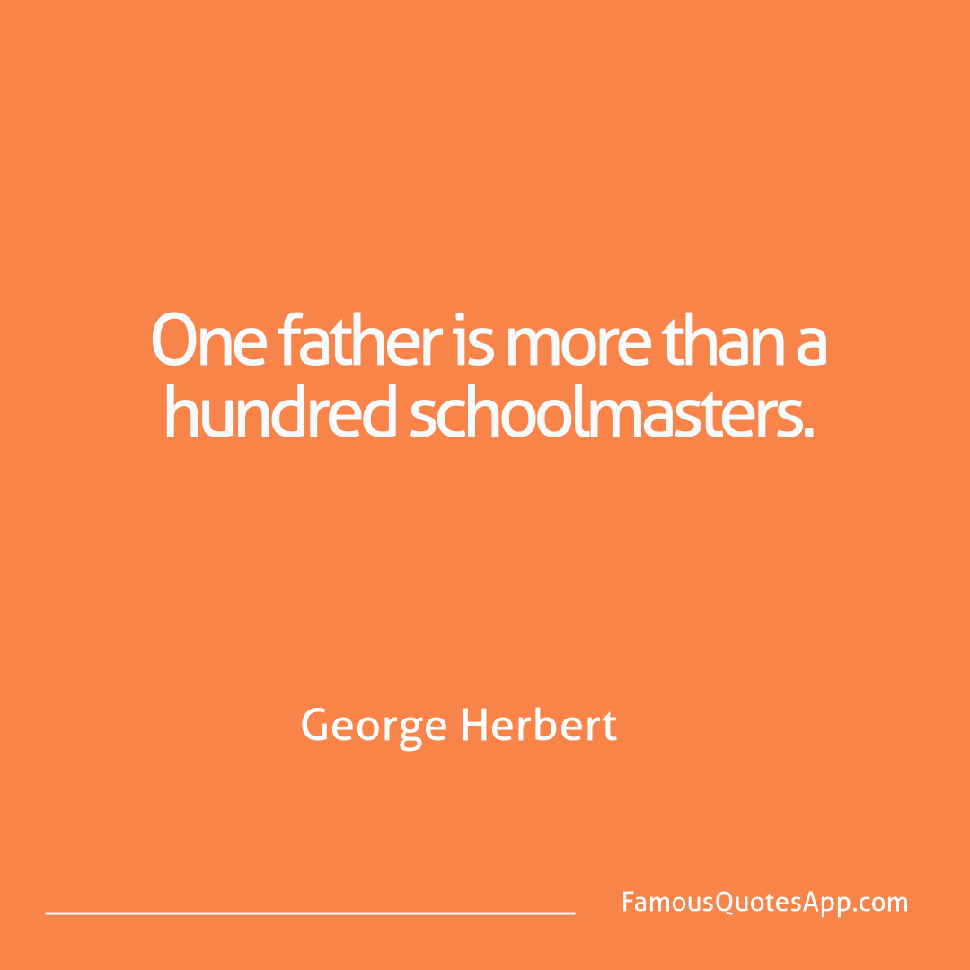 People George Herbert One father is more t
