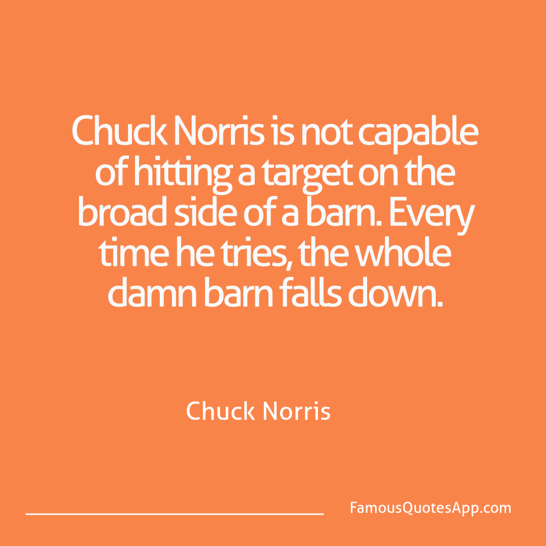 Chuck Norris Chuck Norris Chuck Norris is not