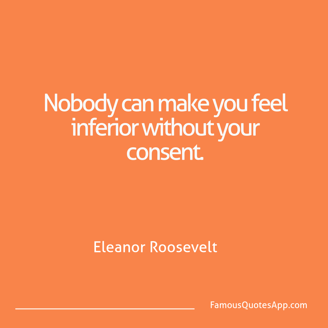 Success Eleanor Roosevelt Nobody can make you