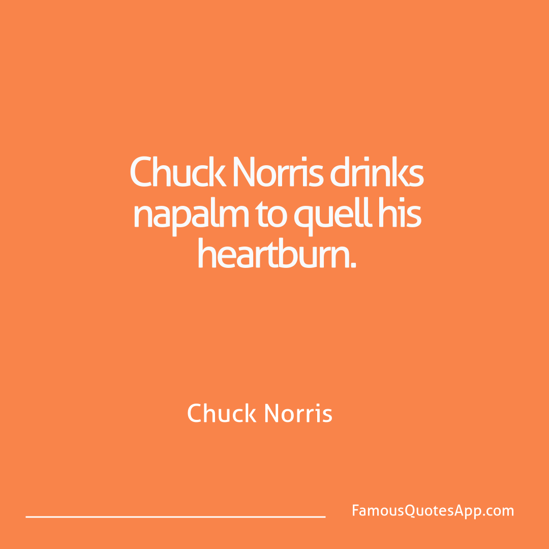Chuck Norris Chuck Norris Chuck Norris drinks