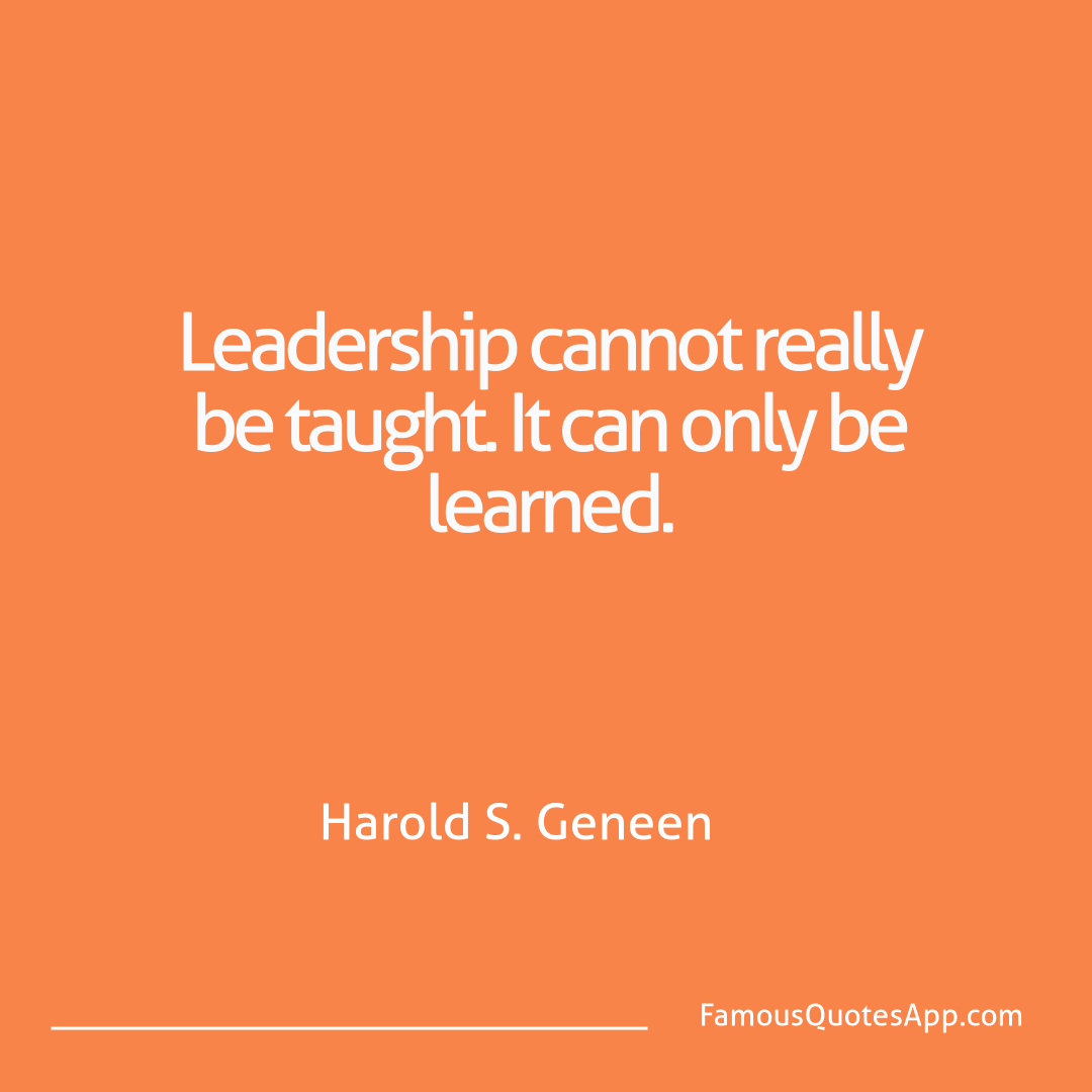 People Harold S. Geneen Leadership cannot re