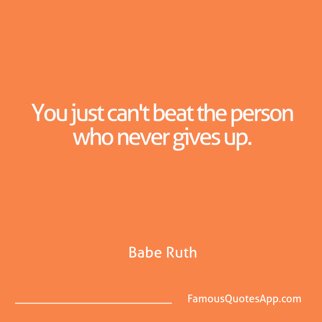Motivation Babe Ruth You just can't beat