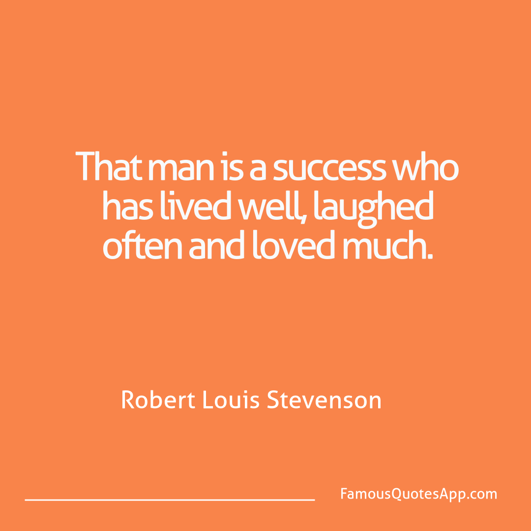 Love Robert Louis Stevenson That man is a succes