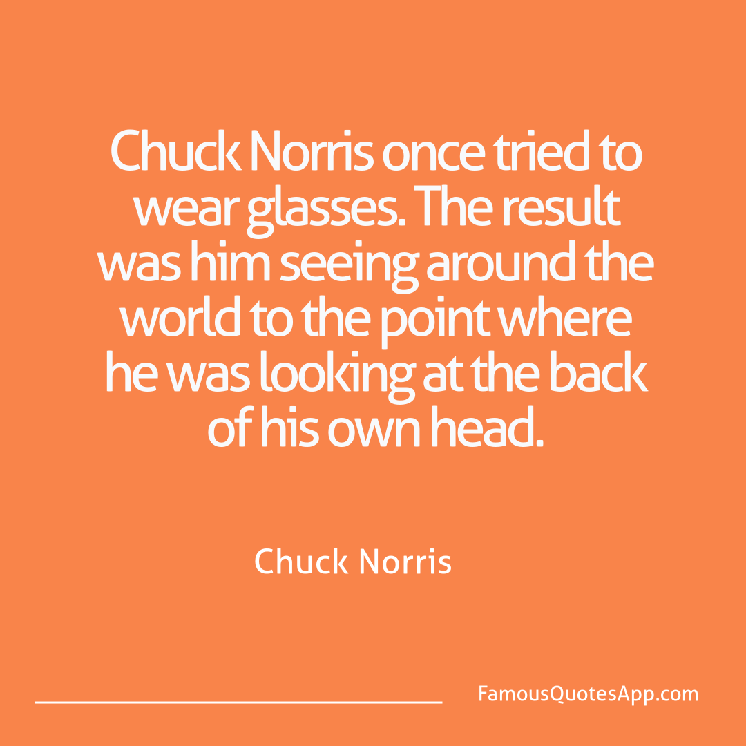 Chuck Norris Chuck Norris Chuck Norris once tr