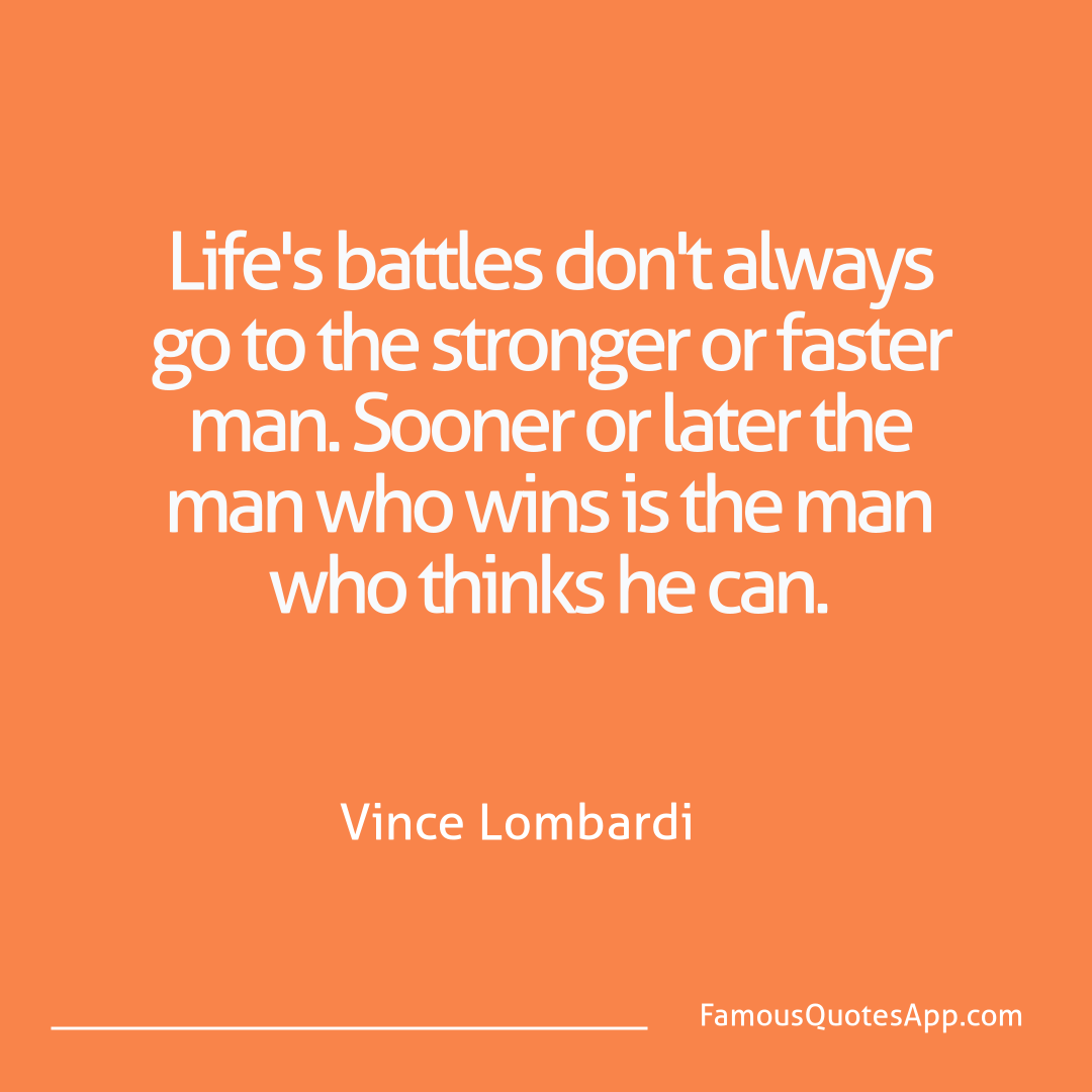 Success Vince Lombardi Life's battles don't
