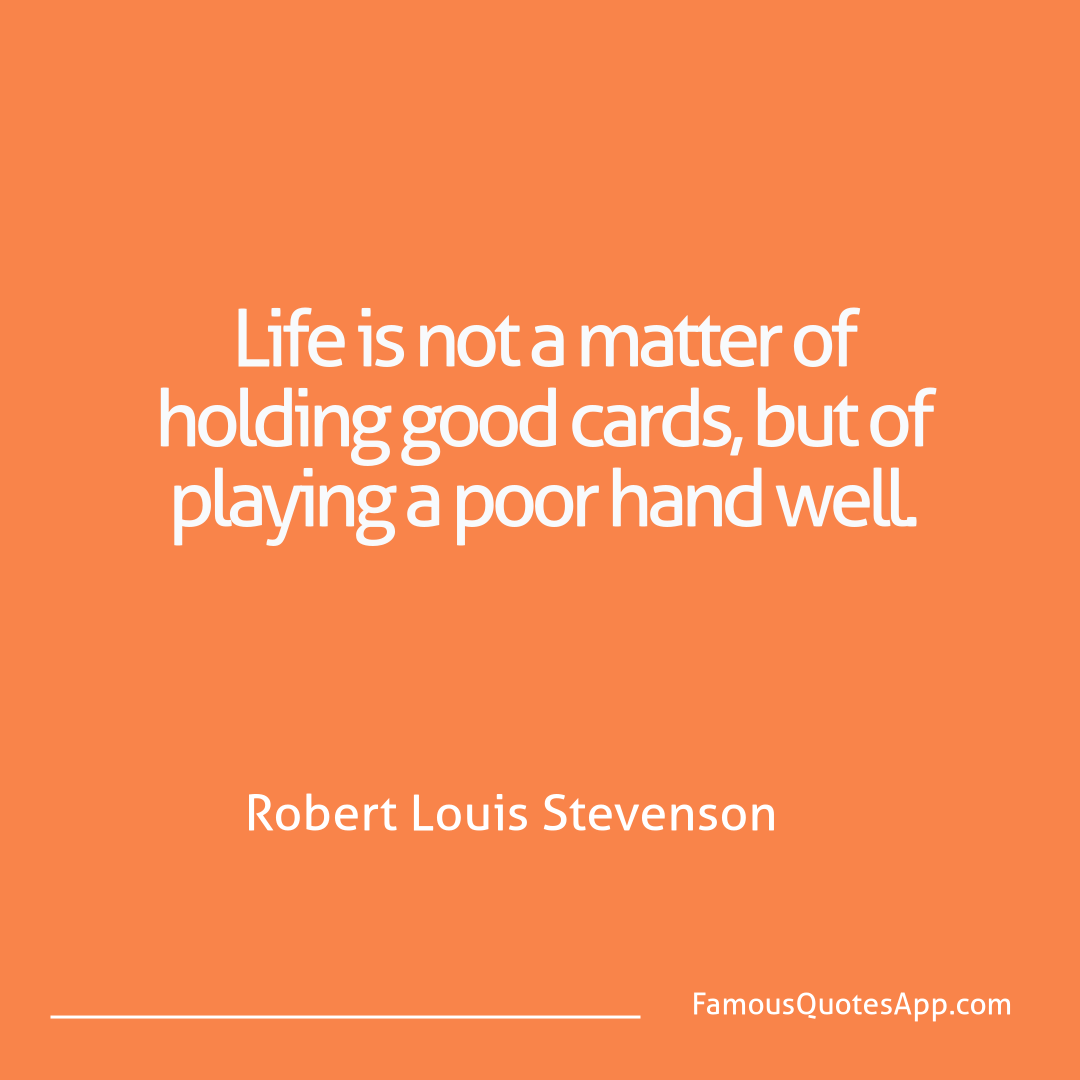 Wisdom Robert Louis Stevenson Life is not a matter