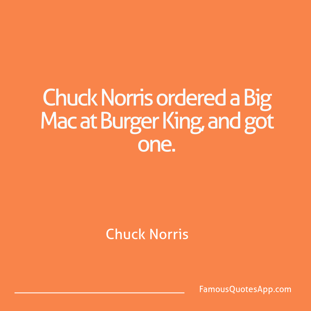 Chuck Norris Chuck Norris Chuck Norris ordered