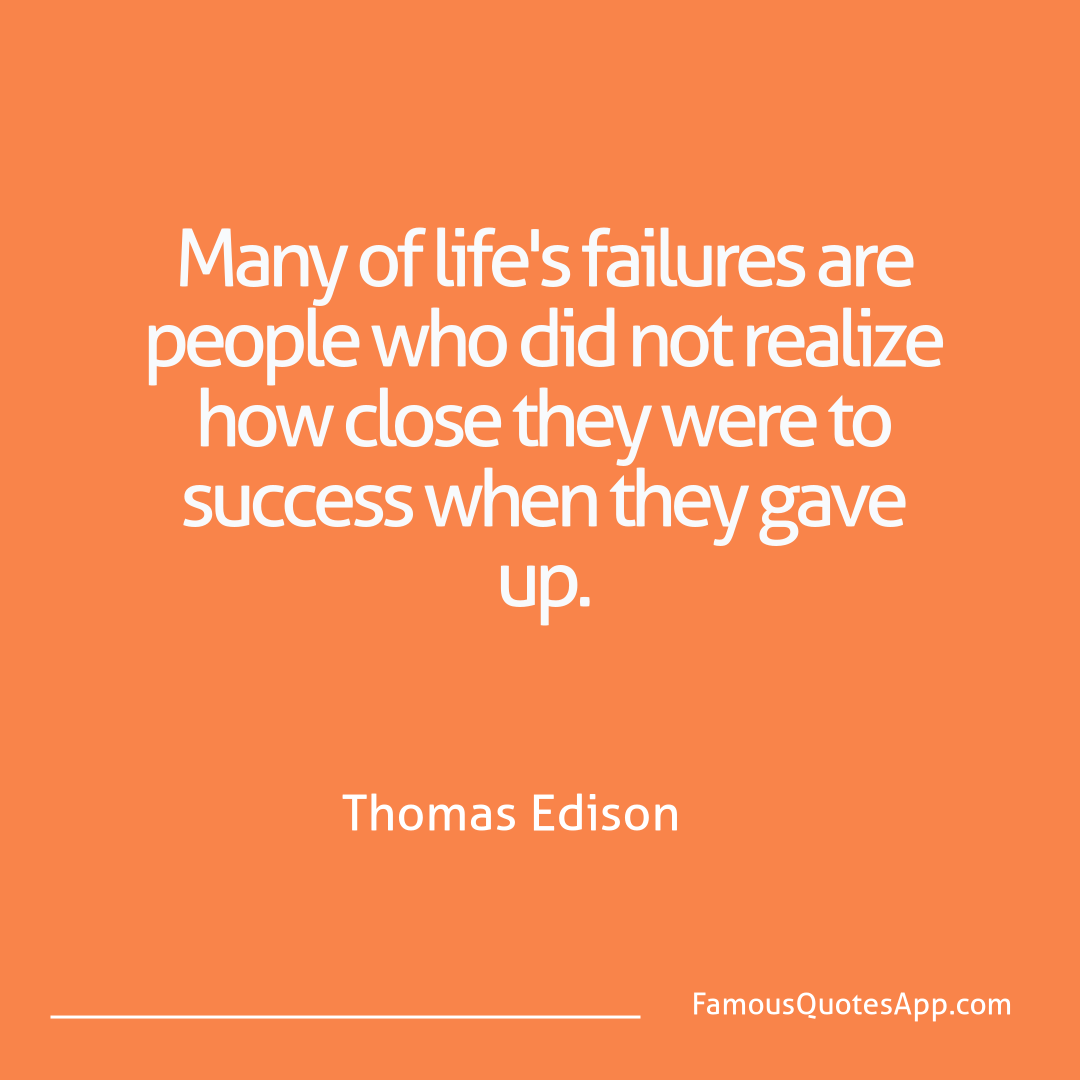 Failure Thomas Edison Many of life's failu